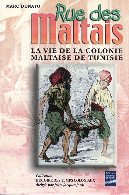 Rue des Maltais, la vie de la colonie Maltaise de Tunisie